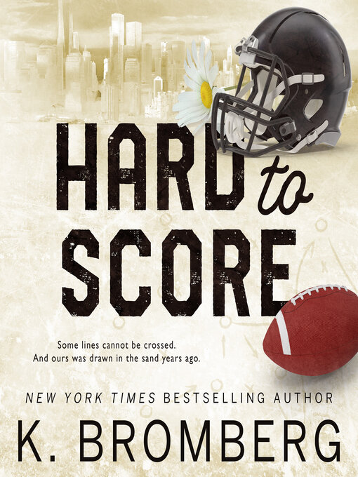 Title details for Hard to Score by K. Bromberg - Available